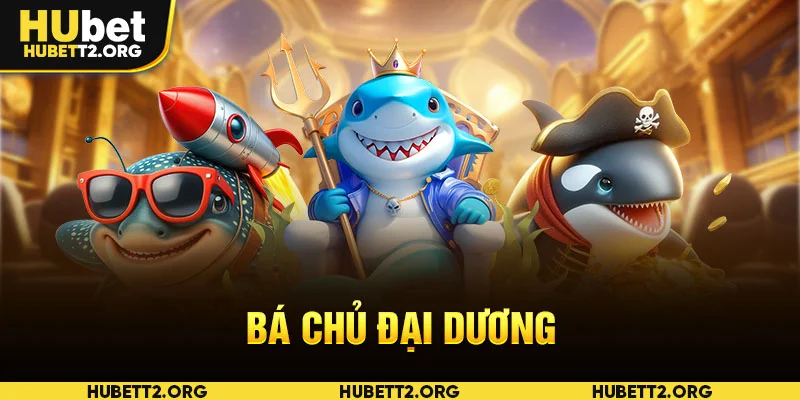 Bá Chủ Đại Dương